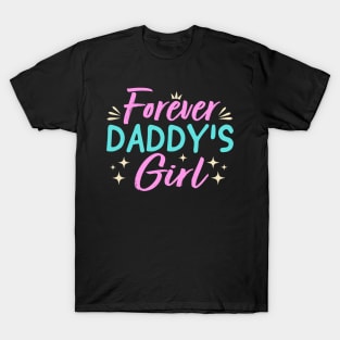 Forever Daddy's Girl T-Shirt